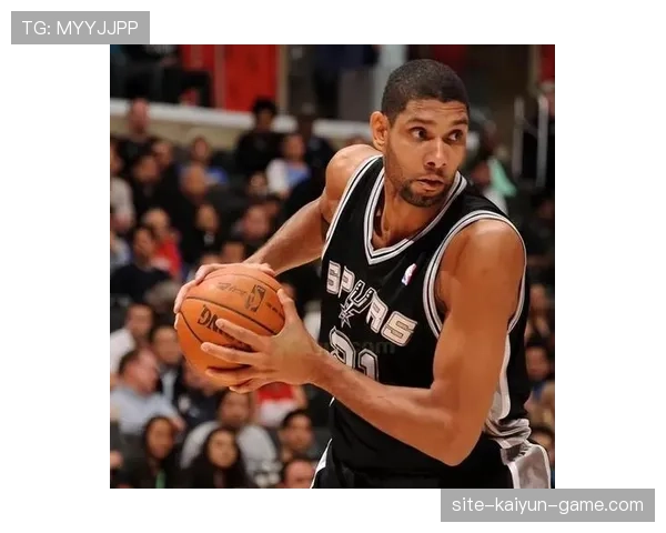 蒂姆·邓肯低位单打效率提升 明显拉开队友得分空间